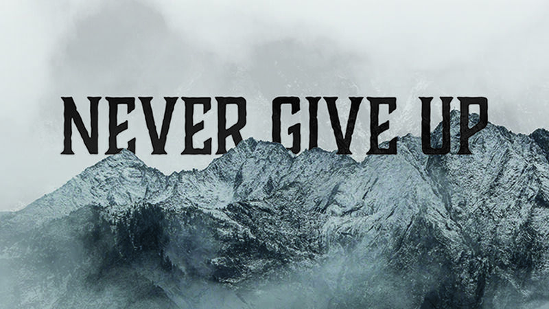 Never Give Up